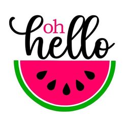 watermelon svg, summer door sign svg, oh hello svg, digital download, cut file, sublimation, clip art (includes svgpngdx