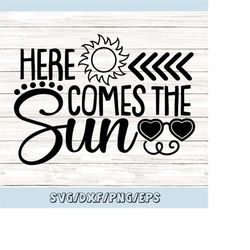 here comes the sun svg, summer svg, vacation svg, beach life svg, summer life svg, sunshine svg, silhouette cricut files