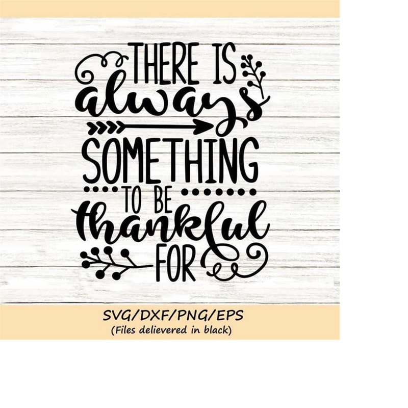 MR-24820232389-there-is-always-something-to-be-thankful-for-svg-thanksgiving-image-1.jpg