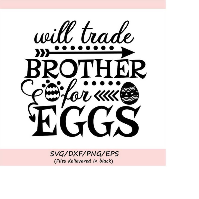 MR-2482023233050-will-trade-brother-for-eggs-svg-easter-svg-easter-eggs-svg-image-1.jpg