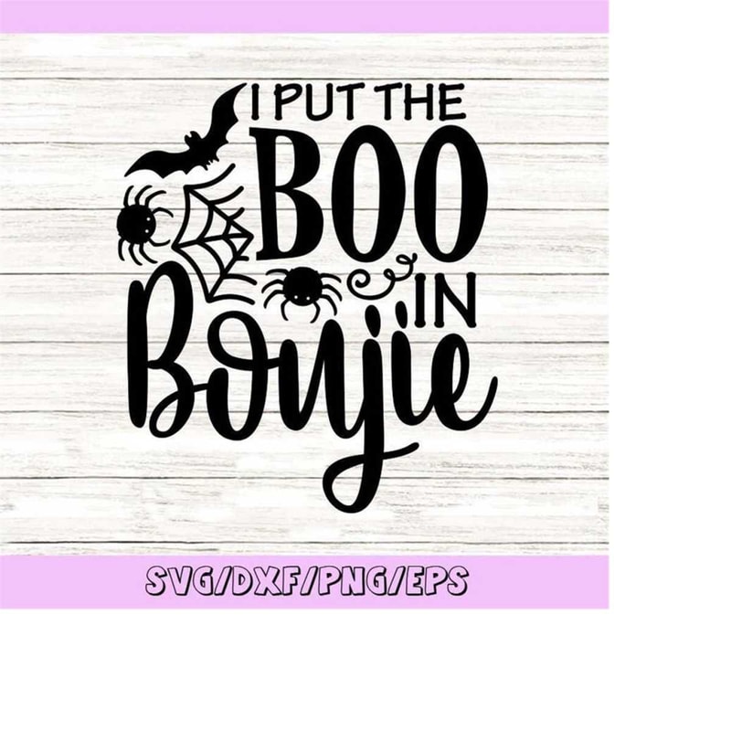 MR-2482023234358-i-put-the-boo-in-boujie-svg-halloween-svg-fall-svg-spooky-image-1.jpg