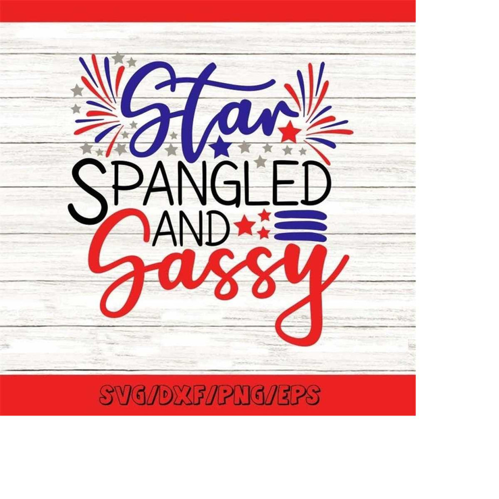 MR-2482023235722-star-spangled-and-sassy-svg-4th-of-july-svg-patriotic-svg-image-1.jpg