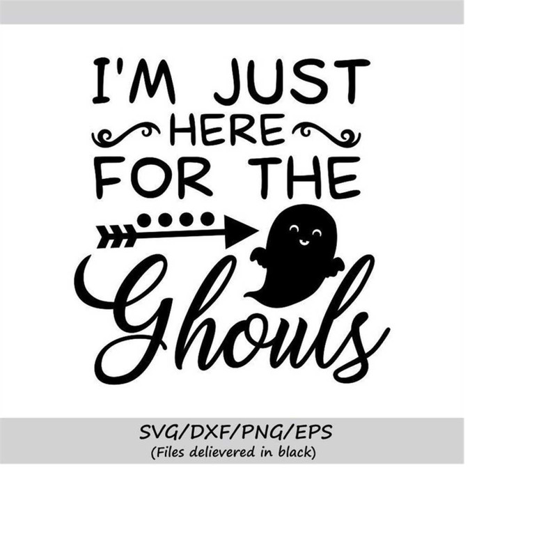 MR-258202303145-just-here-for-the-ghouls-svg-halloween-svg-ghost-svg-spooky-image-1.jpg