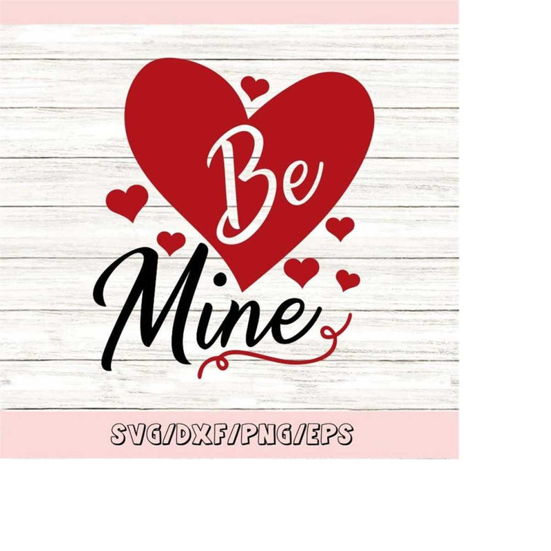 MR-258202305124-be-mine-svg-valentines-day-svg-valentine-svg-love-svg-image-1.jpg