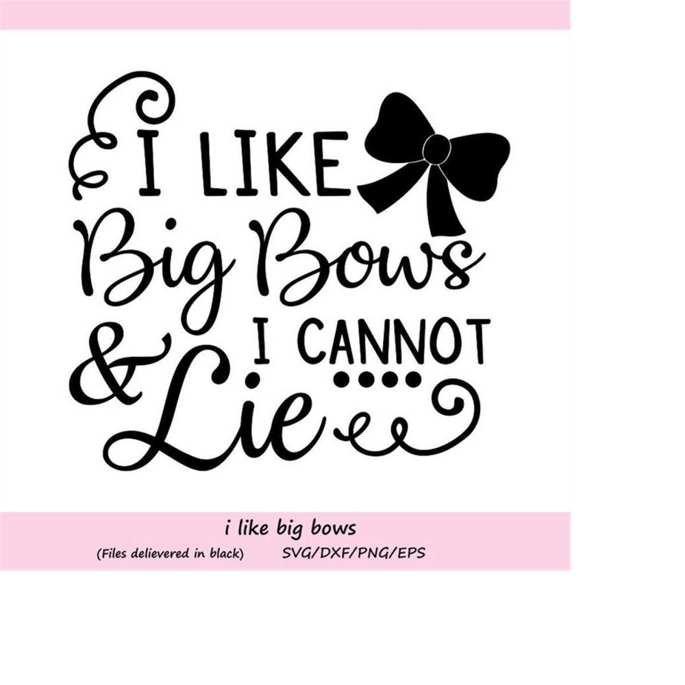 MR-25820230543-i-like-big-bows-svg-baby-girl-svg-baby-svg-girl-svg-image-1.jpg