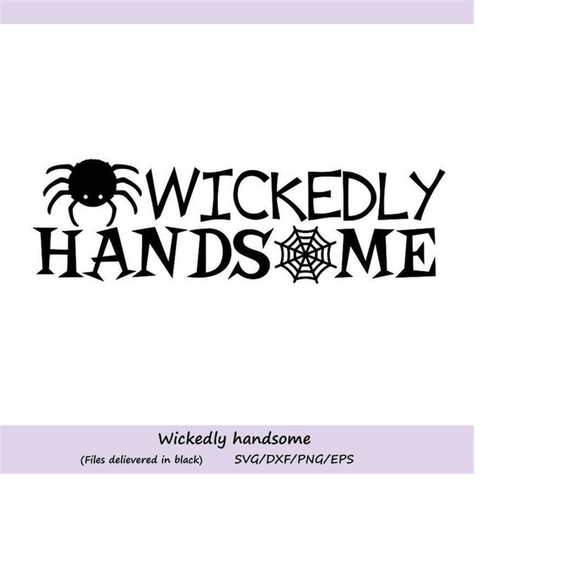 MR-258202305544-wickedly-handsome-svg-halloween-svg-spider-svg-spooky-svg-image-1.jpg