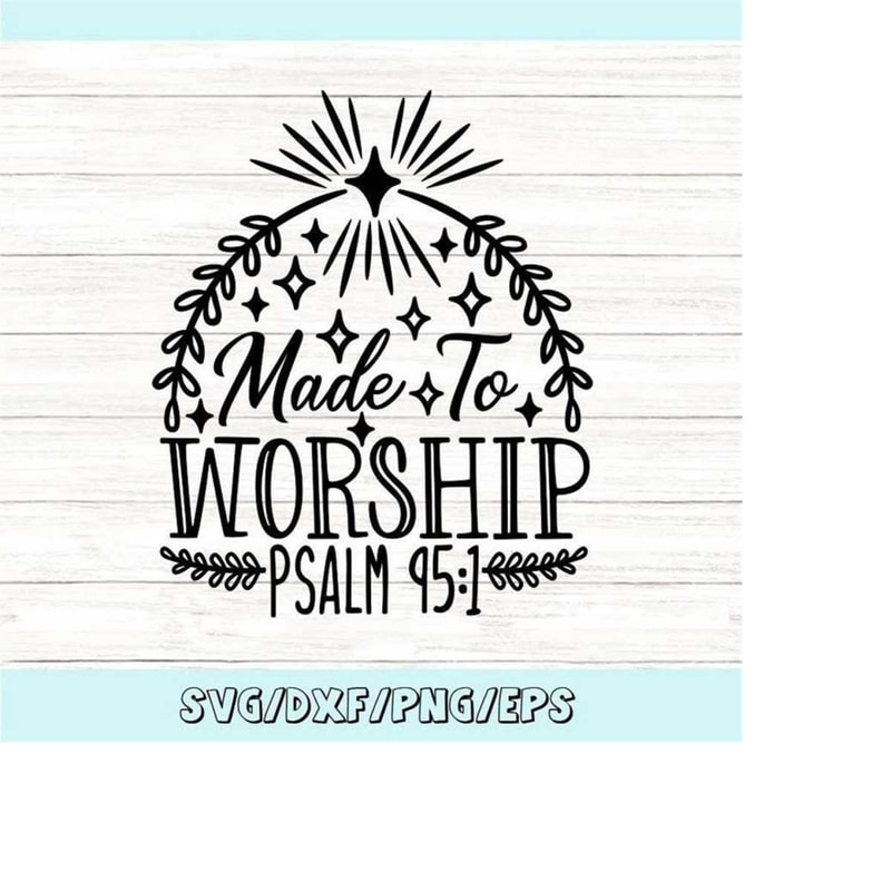 MR-258202312230-made-to-worship-svg-christian-svg-bible-verse-svg-scripture-image-1.jpg