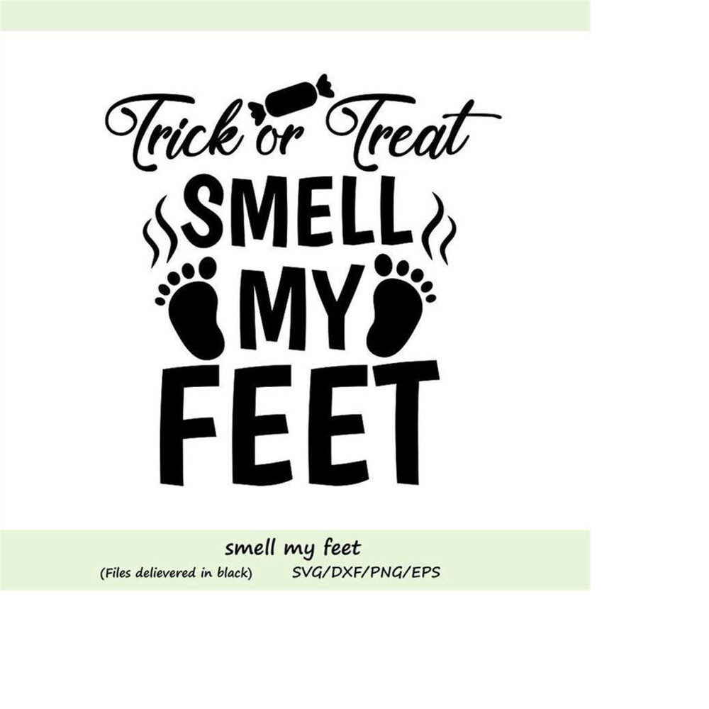 MR-258202312650-trick-or-treat-smell-my-feet-svg-halloween-svg-halloween-image-1.jpg