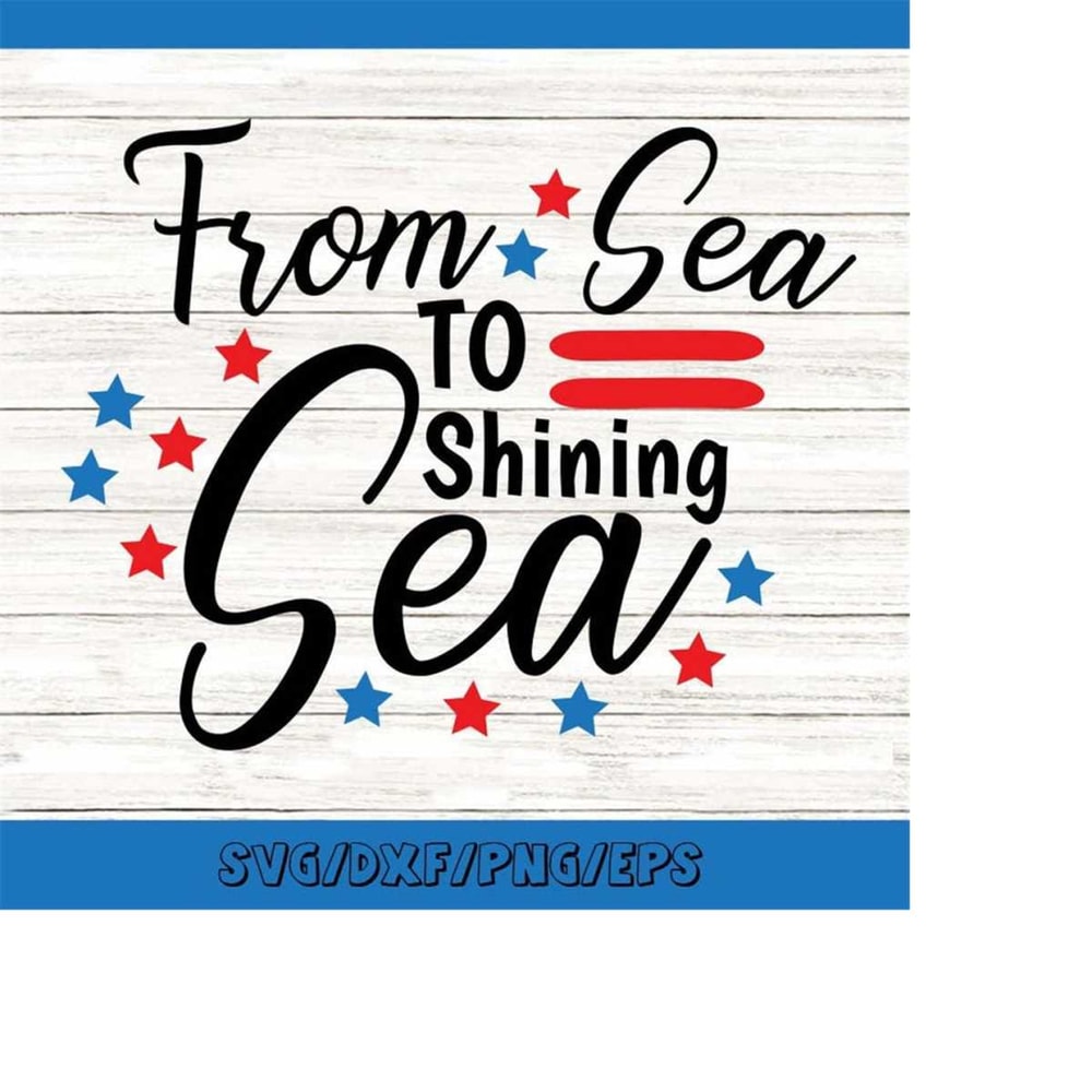 MR-258202312741-from-sea-to-shining-sea-svg-patriotic-svg-4th-of-july-svg-image-1.jpg