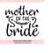 MR-258202313510-mother-of-the-bride-svg-wedding-svg-bride-svg-bridal-party-image-1.jpg