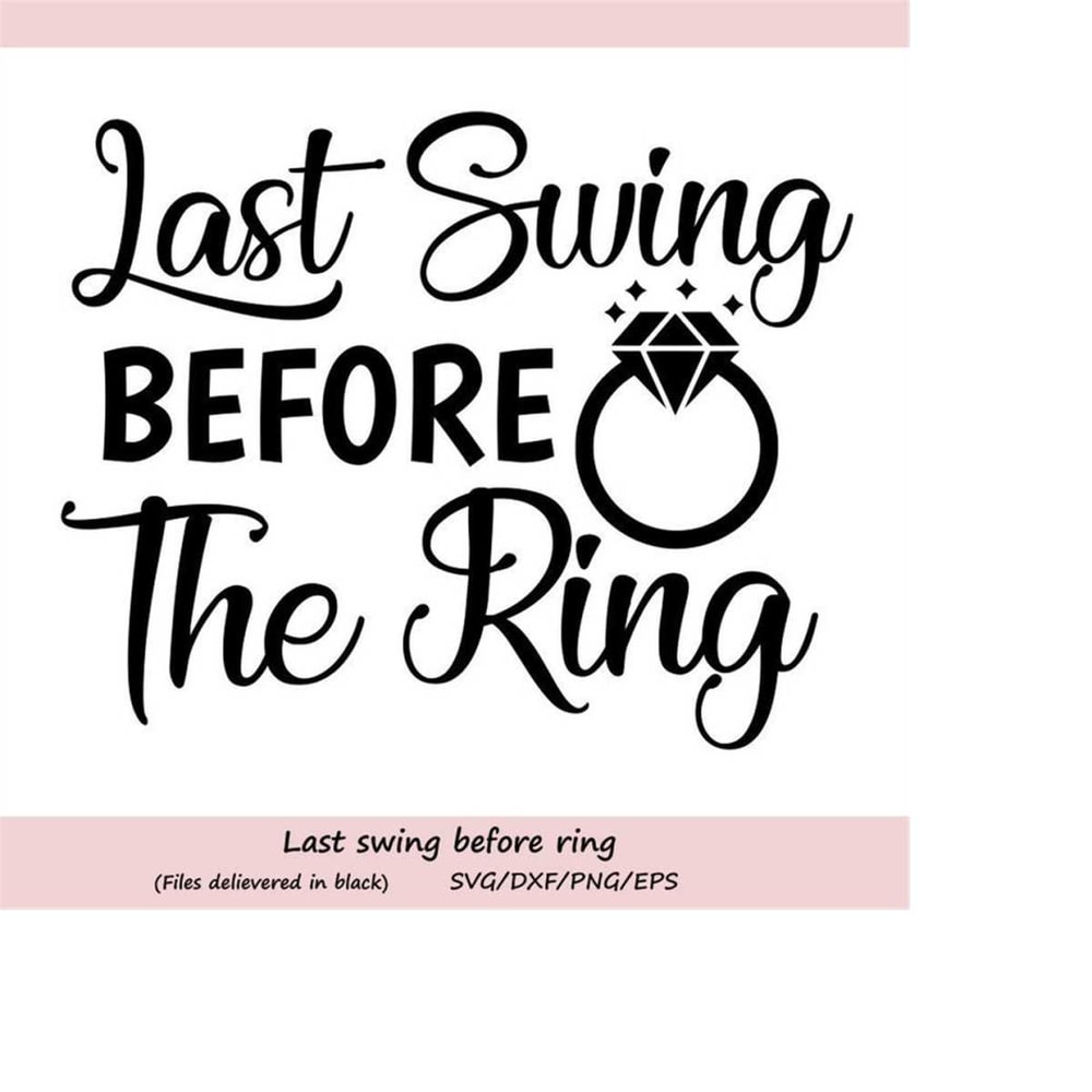 MR-258202314821-last-swing-before-the-ring-svg-bachelorette-party-svg-image-1.jpg
