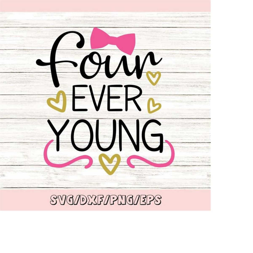 MR-25820232158-four-ever-young-svg-birthday-svg-fourth-birthday-svg-boys-image-1.jpg