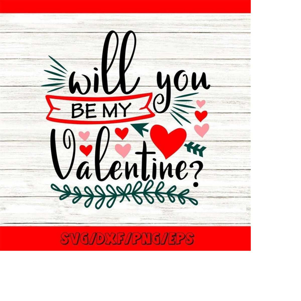 MR-25820232754-will-you-be-my-valentine-svg-valentines-day-svg-image-1.jpg