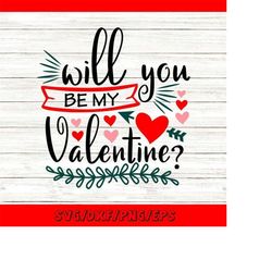 will you be my valentine svg, valentine's day svg, valentine hearts svg, love svg, xoxo svg, silhouette cricut cut files