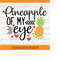 MR-258202322516-pineapple-of-my-eye-svg-summer-svg-beach-svg-summer-beach-image-1.jpg