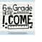 MR-258202323025-sixth-grade-here-i-come-svg-6th-grade-svg-school-svg-back-image-1.jpg
