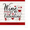 MR-25820232410-wine-is-my-valentine-svg-valentines-day-svg-funny-image-1.jpg