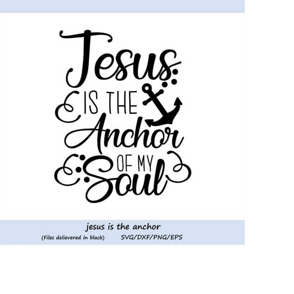 MR-258202324151-jesus-is-my-anchor-svg-jesus-svg-christian-svg-anchor-svg-image-1.jpg