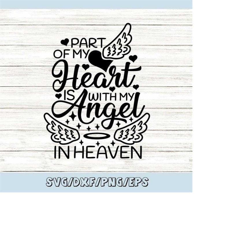 MR-258202324242-part-of-my-heart-is-with-my-angel-in-heaven-svg-memorial-svg-image-1.jpg