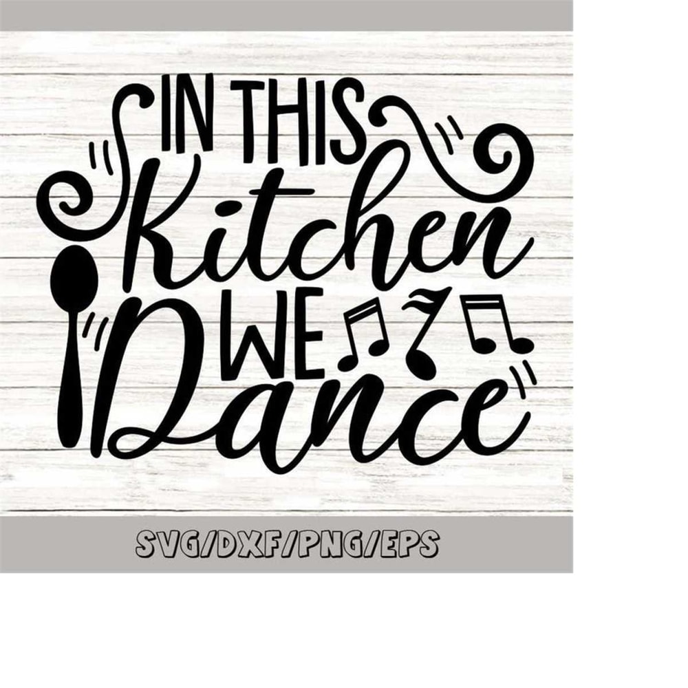 MR-25820232494-in-this-kitchen-we-dance-svg-kitchen-svg-funny-kitchen-svg-image-1.jpg