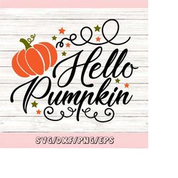 hello pumpkin svg, thanksgiving svg, pumpkin svg, fall svg, autumn svg, silhouette cut files, cricut cutting files, svg,