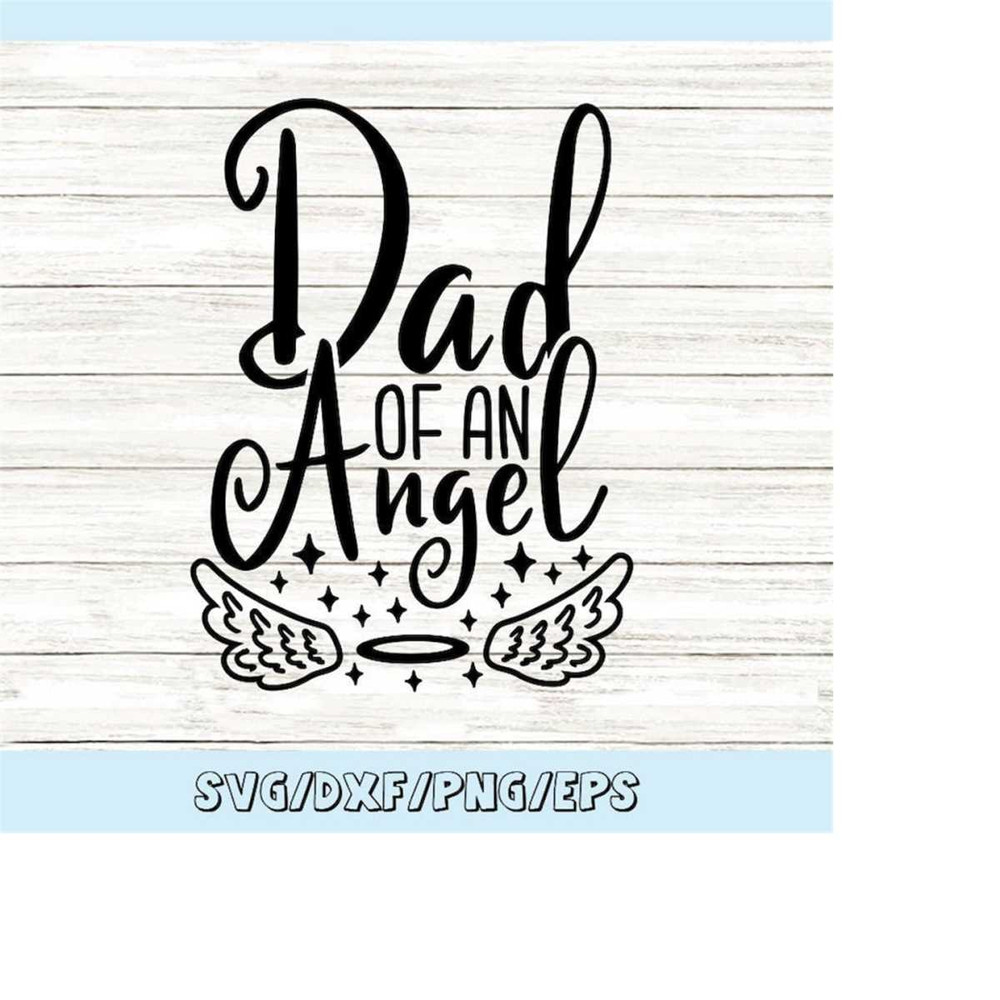 MR-258202334819-dad-of-an-angel-svg-memorial-svg-in-loving-memory-svg-angel-image-1.jpg