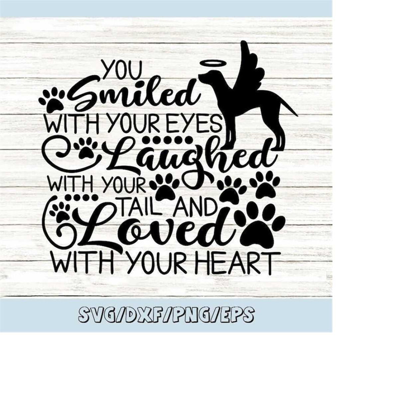 MR-258202345346-you-smiled-with-your-eyes-laughed-with-your-tail-svg-pet-image-1.jpg