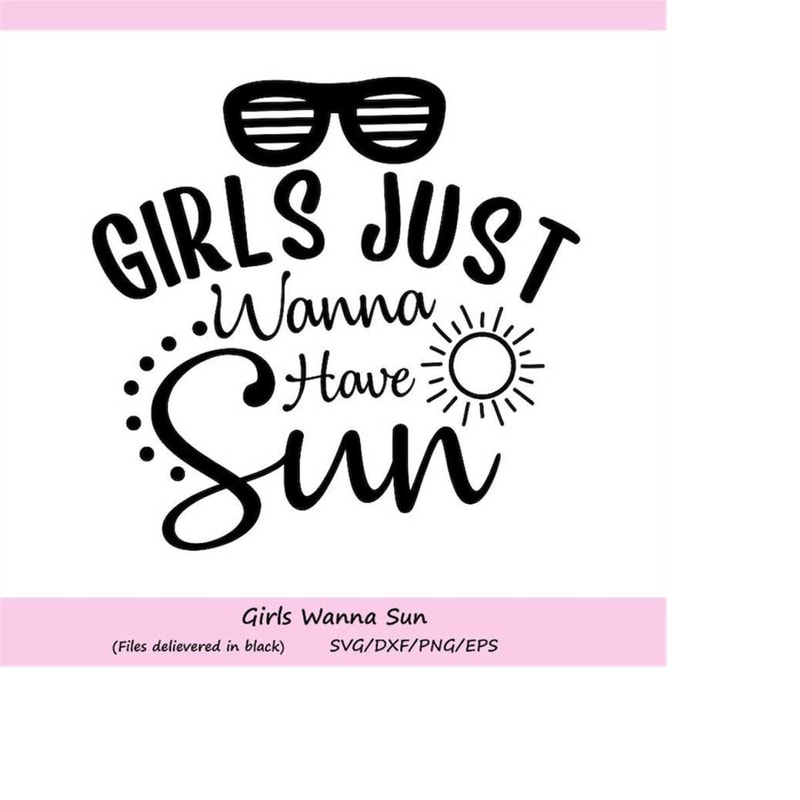 MR-25820235327-girls-just-wanna-have-sun-svg-summer-svg-sun-svg-beach-svg-image-1.jpg