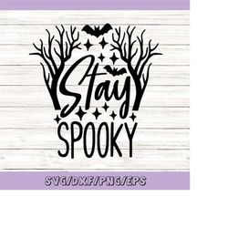 stay spooky svg, halloween svg, spooky svg, gothic svg, spooky halloween shirt svg, bat svg, silhouette cricut cut files