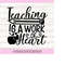 MR-258202353159-teaching-is-a-work-of-heart-svg-teacher-gift-svg-teacher-image-1.jpg