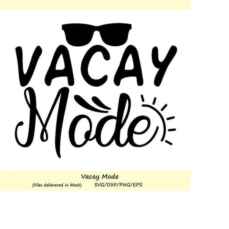 MR-258202353531-vacay-mode-svg-summer-svg-summer-vacation-svg-beach-svg-image-1.jpg