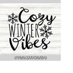 cozy winter vibes svg, christmas svg, cozy christmas svg, cozy winter svg, winter holiday svg, silhouette cricut cut fil