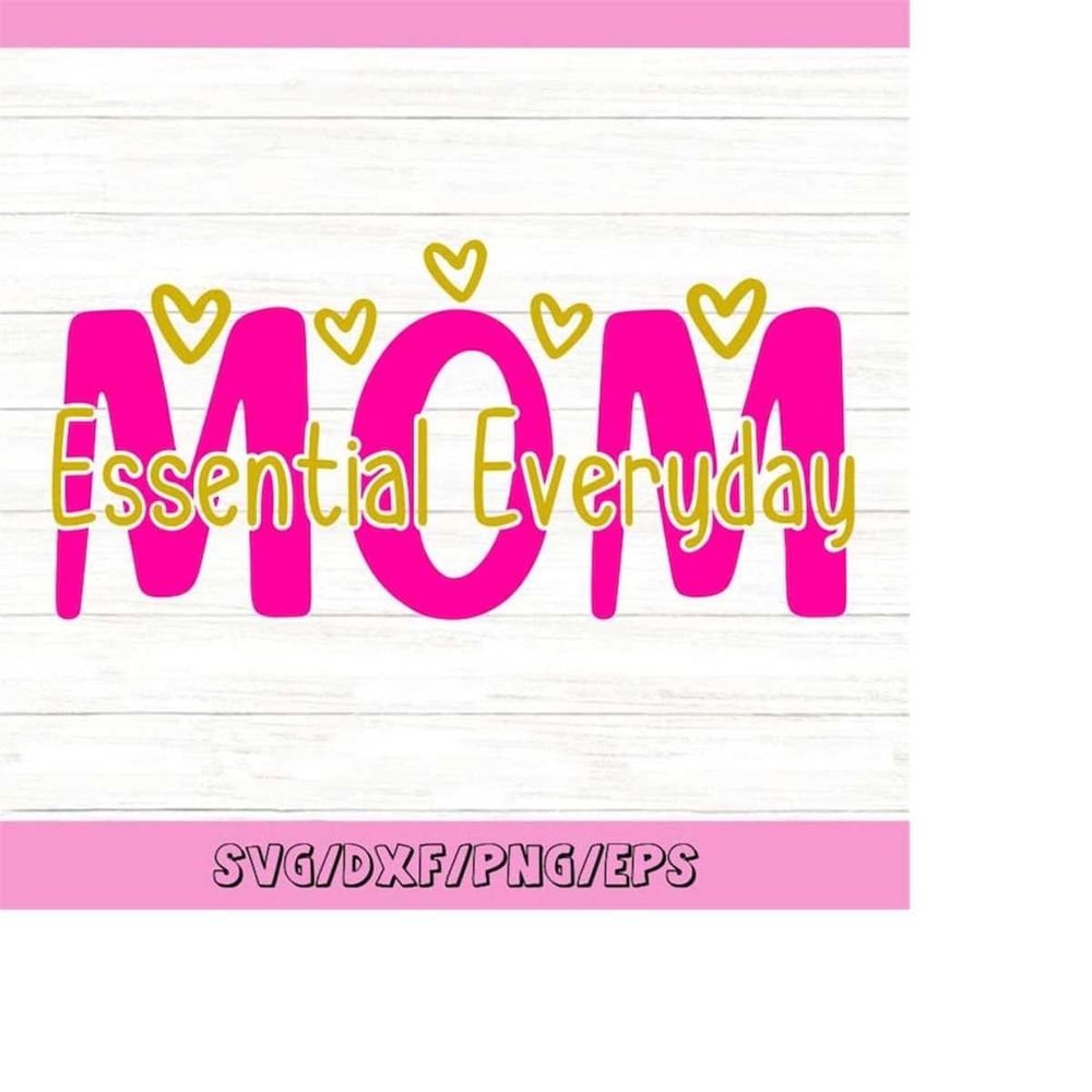 MR-258202365437-mom-essential-everyday-svg-mom-life-svg-mothers-day-image-1.jpg