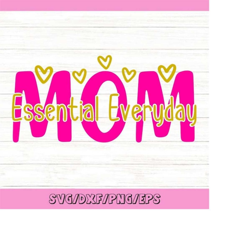 MR-258202365437-mom-essential-everyday-svg-mom-life-svg-mothers-day-image-1.jpg