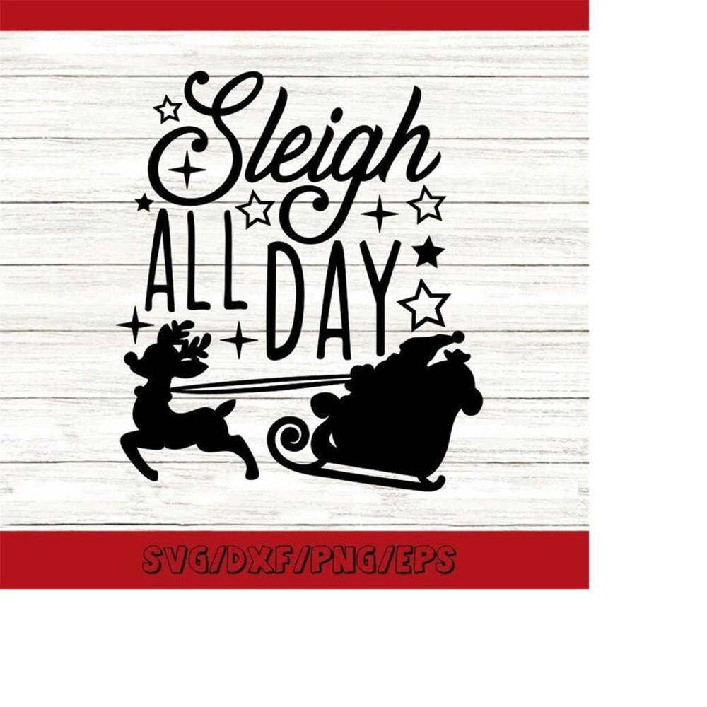 MR-25820236589-sleigh-all-day-svg-christmas-svg-santa-sleigh-svg-funny-image-1.jpg