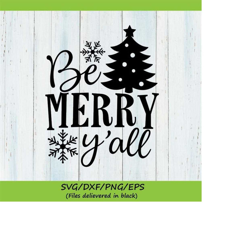 MR-258202371357-be-merry-yall-svg-christmas-svg-merry-christmas-svg-image-1.jpg