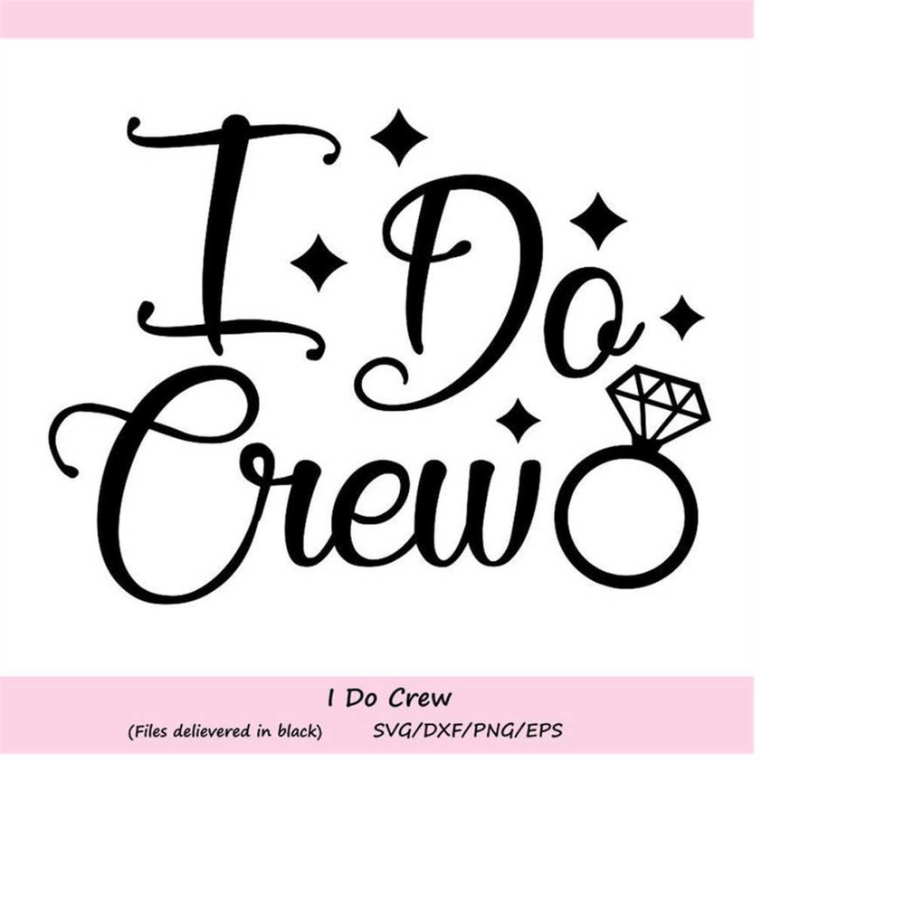MR-258202371634-i-do-crew-svg-wedding-svg-bride-svg-bridesmaids-svg-image-1.jpg