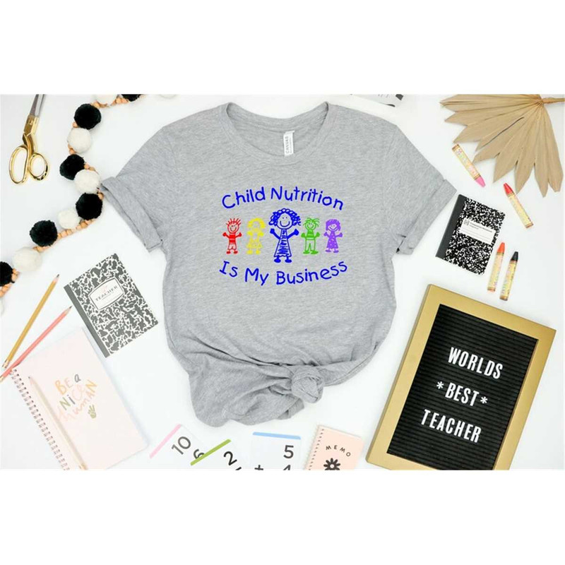 MR-258202373356-child-nutrition-is-my-business-shirt-teacher-shirt-teacher-image-1.jpg