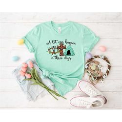 a lot can happen in 3 days shirt, he is risen shirt, easter jesus shirt, religious easter shirt, jesus christ shirt, hap