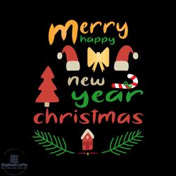 merry happy new year christmas svg, christmas svg, xmas svg, happy holiday svg