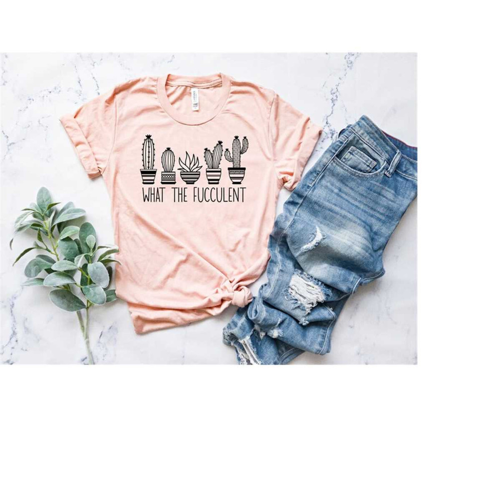 MR-258202382328-what-the-fucculent-shirt-plant-lover-funny-plant-shirt-image-1.jpg