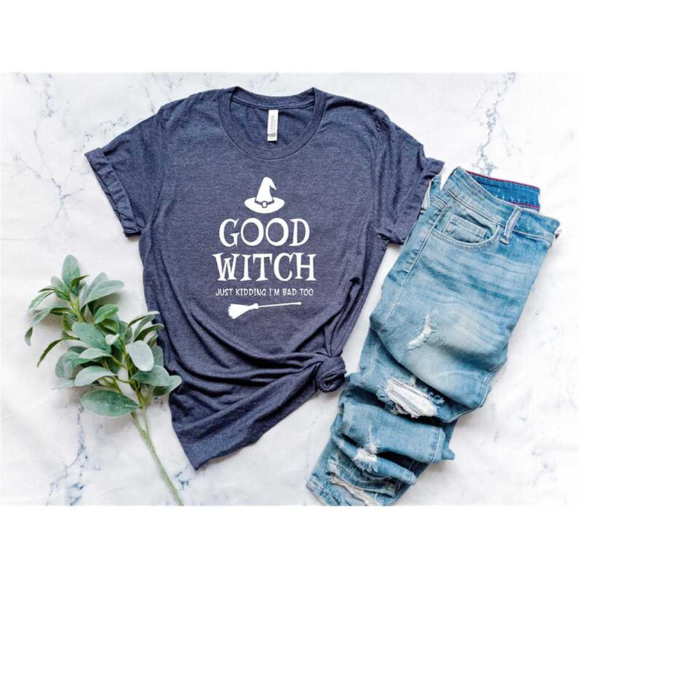 MR-258202383115-good-witch-just-kidding-im-bad-too-shirt-halloween-image-1.jpg