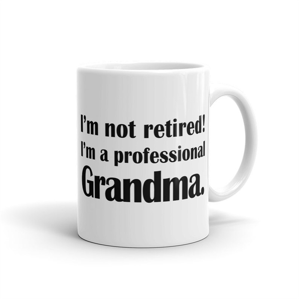 MR-258202383859-im-not-retired-mug-im-a-professional-grandma-mug-for-image-1.jpg