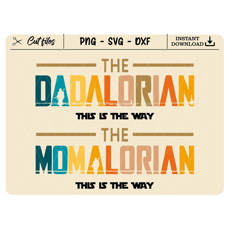 Dadalorian, Mamalorian SVG, The Child PNG, Mandalorian png ,Family Bundle, Instant Digital Download, Cut file Cricut, Silhouette - 1.jpg