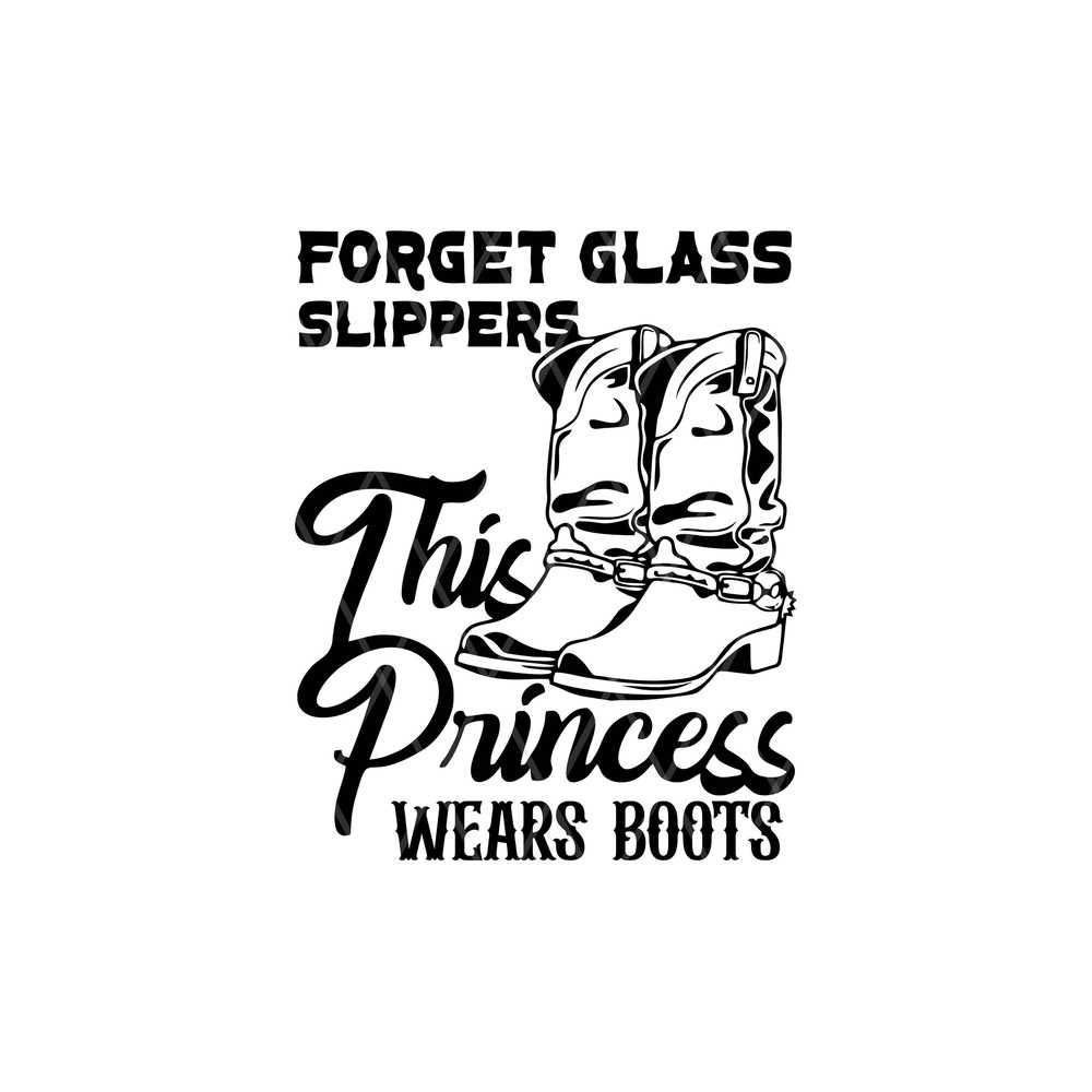 Forget Glass Slippers Cowboy Boots PNG File Glass Slipper PNG File Horseback png Cowgirl PNG Designs for Tumblers Design File - 1.jpg