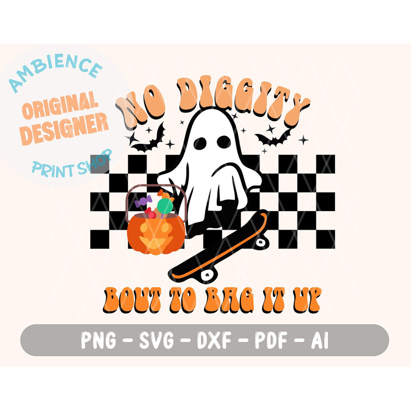 No Diggity Bout To Bag It Up png, Cool Ghost png, Retro Ghost png, Retro Halloween Design, Spooky Halloween Shirt Sublimation, - 1.jpg