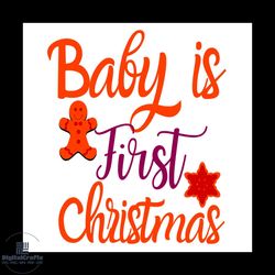 baby is first christmas svg, christmas svg, xmas svg, happy holiday svg, christmas gift svg