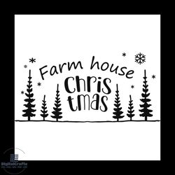 farm house chris tmas svg, christmas svg, pine tree svg, farm house svg