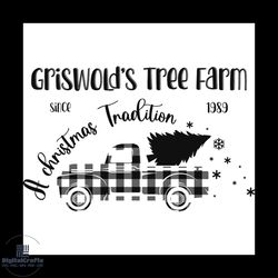 grisworlds tree farm svg, christmas svg, christmas tradition svg