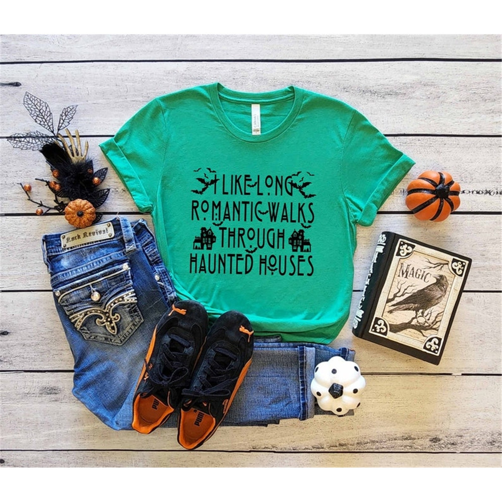 MR-25820239202-i-like-long-romantic-walks-through-haunted-houses-shirt-image-1.jpg